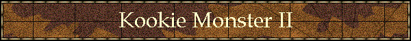 Kookie Monster II