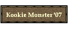 Kookie Monster '07