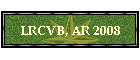 LRCVB, AR 2008